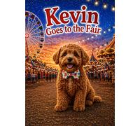 Kevin Goes to the Fair: A joyful puppy adventure about friendship, fun, and sharing