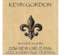 Kevin Gordon - Gordon/Live at JazzFest 2016-New Orleans Jazz & Heritage Festival