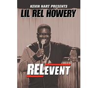 Kevin Hart Presents Lil Rel Howery: RELevent