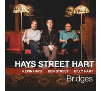Kevin Hays, Ben Street & Billy Hart Bridges (CD) Album