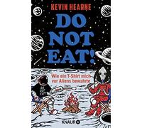 Kevin Hearne Ur Do not eat: Wie ein T-Shirt mich vor Aliens bewahrte (Relié)
