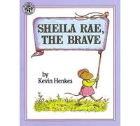 Kevin Henkes Sheila Rae, the Brave (Poche)