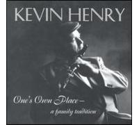 Kevin Henry - Ones Own Place a Family Tradition