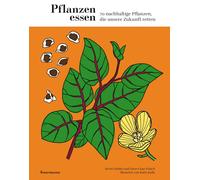 Kevin Hobbs Artur Cisar-Erlach Kati Pflanzen essen: 70 nachhaltige Pflan (Relié)