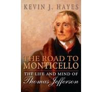 Kevin J. Hayes The Road to Monticello (Poche)