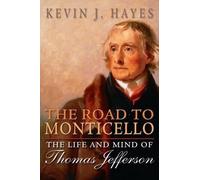 Kevin J. Hayes The Road to Monticello (Poche)