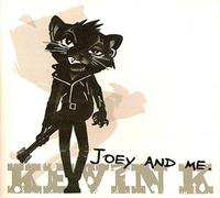 Kevin K - Joey & Me: Limited Edition
