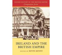 Kevin Kenny Ireland and the British Empire (Poche)
