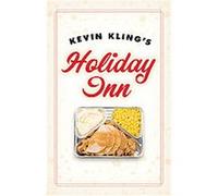 Kevin Kling's Holiday Inn Kevin Kling (Auteur)