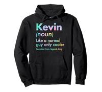 Kevin Like A Normal Guy Only Cooler Legend King Prénom Sweat à Capuche