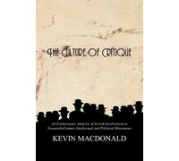 The Culture of Critique Kevin B. MacDonald (Auteur)