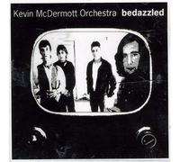 Kevin Mcdermott Orchestra - Bedazzled [Import]