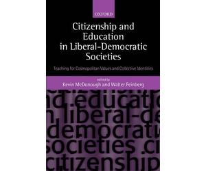 Kevin McDonough Citizenship and Education in Liberal-Democratic Societie (Relié)