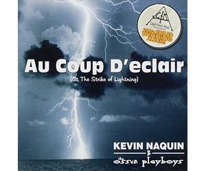 Kevin Naquin & Ossun Playboys - Au Coup D'Eclair