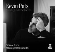 Kevin Puts: Concerto For Orchestra, Silent Night Elegy & Virelai