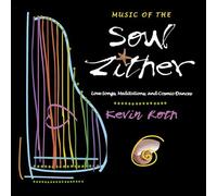 Kevin Roth - Music of the Soul Zither