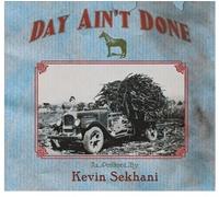 Kevin Sekhani - Day Ain't Done [Vinyl]