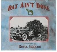 Kevin Sekhani Day Ain't Done (Vinyl)