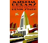 Kevin Starr Material Dreams (Poche) Americans California Dream Series