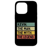 Kevin The Man The Myth The Legend Citation Humoristique personnalisée Coque pour iPhone 14 Pro Max
