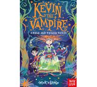 Kevin The Vampire: A Wild And Wicked Witch
