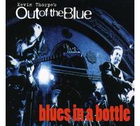 Kevin Thorpe – Out of the Blue – Blues in a Bottle – Import