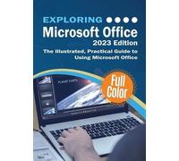Kevin Wilson Exploring Microsoft Office - 2023 Edition (Poche) Exploring Tech