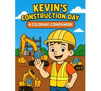 Kevin's Construction Day: A Coloring Companion