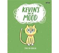 Kevins In a Mood by Sarah Bowie Sarah Bowie (Auteur)