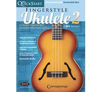 Kev's Quickstart Fingerstyle Ukulele: For Soprano, Concert or Tenor Ukuleles in Standard C Tuning - Includes Downloadable Audio (2)
