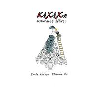 KéXéXa: Assurance délire