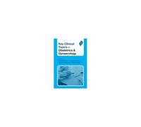 Key Clinical Topics In Obstetrics & Gynaecology