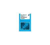 Key Clinical Topics In Orthopaedic Trauma