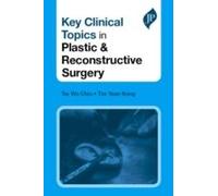 Key Clinical Topics In Plastic & Reconstructive Surgery
