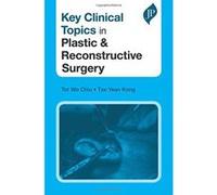 Key Clinical Topics in Plastic & Reconstructive Surgery - [Version Originale] Inconnu (Auteur)