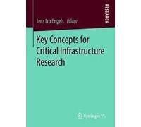 Key Concepts For Critical Infrastructure Research