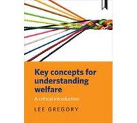 Key Concepts for Understanding Welfare - [Version Originale] Lee Gregory (Auteur)