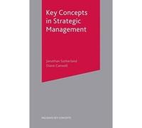 Key Concepts in Strategic Management, Palgrave Key Concepts Diane Canwell, Jonathan Sutherland (Auteur)