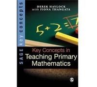 Key Concepts in Teaching Primary Mathematics by Derek Haylock Derek Haylock, Fiona Thangata (Auteur)