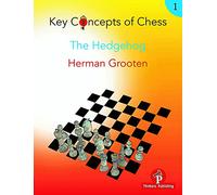 Key Concepts of Chess: The Hedgehog