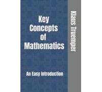Key Concepts Of Mathematics: An Easy Introduction