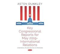 Key Congressional Reports For May 2019 - International Relations