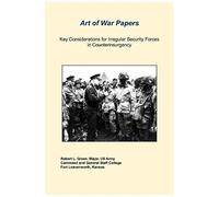 Key Considerations For Irregular Security Forces In Counterinsurgency