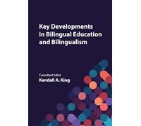 Key Developments in Bilingual Education and Bilingualism