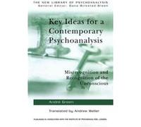 Key Ideas for a Contemporary Psychoanalysis by Andre Green Andre Green (Auteur)