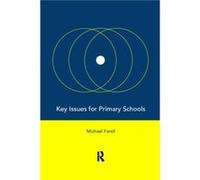 Key Issues for Primary Schools by Michael Farrell Michael Farrell (Auteur)