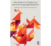 Key Issues In Chinese As A Second Langua Istvan Kecskes, Chaofen Sun (Auteur)
