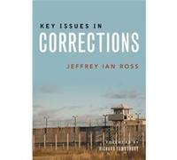 Key Issues In Corrections Jeffrey Ian Ross, Ph D (Auteur)