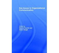 Key Issues In Organizational Communication