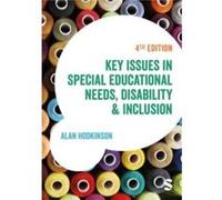 Key Issues in Special Educational Needs Disability and Inclusion by Alan Hodkinson Alan Hodkinson (Auteur)